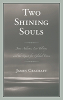Two Shining Souls: Jane Addams, Leo Tolstoy, and the Quest for Global Peace 0739174509 Book Cover
