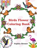 Birds Flower Coloring Book: 49 Pages Coloring Book with Birds Flower Amazing Activity Book 1803862335 Book Cover