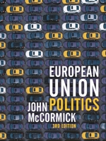 European Union Politics (Macmillan Foundations Series) 1137453389 Book Cover