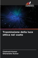 Trasmissione della luce ottica nel vuoto (Italian Edition) 6208200229 Book Cover