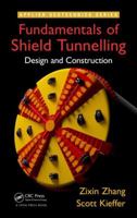 Fundamentals of Shield Tunnelling: Design and Construction 0415535972 Book Cover