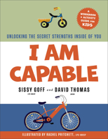 I Am Capable: Unlocking the Secret Strengths Inside of You 0764245333 Book Cover