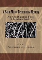 A Warm Mirror Neuron On A Memory 0615566944 Book Cover