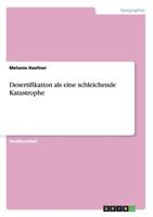 Desertifikation ALS Eine Schleichende Katastrophe 364092701X Book Cover