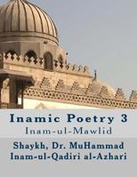 Inamic Poetry 3 : Inam-Ul-Mawlid 1721883339 Book Cover