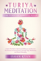 Turiya Meditation - The State of Wakeful Sleep 1802689338 Book Cover