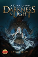 Darkness & Light: A Dark Union 1643765507 Book Cover