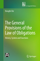 The General Provisions of the Law of Obligations: History, System and Functions 9819597404 Book Cover