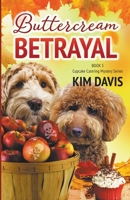 Buttercream Betrayal B0CG2RV544 Book Cover