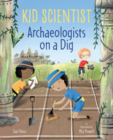 Archaeologists on a Dig 0807541575 Book Cover