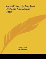 Views From The Gardens Of Rome And Albano 1120052009 Book Cover