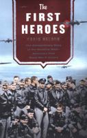 The First Heroes: The Extraordinary Story of the Doolittle Raid--America's First World War II Victory 0142003417 Book Cover