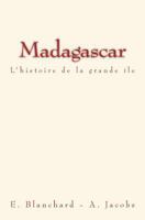 Madagascar: L'Histoire de La Grande Ile 2366592272 Book Cover