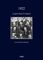 1922: La Provincia in Marcia B0D2FZZJFH Book Cover