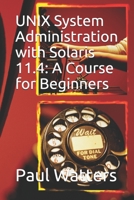 UNIX System Administration with Solaris 11.4: A Course for Beginners B08457LKDX Book Cover