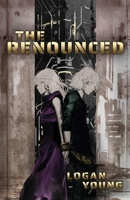 The Renounced 1964643023 Book Cover