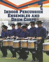 Indoor Percussion Ensembles And Drum Corps (Team Spirit) 1404207333 Book Cover