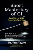 Short Masterkey of GI: Short Notes On GI For Trade Mark Agent Exam B0DNVVZ7F8 Book Cover