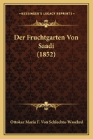 Der Fruchtgarten Von Saadi (1852) 1160068046 Book Cover