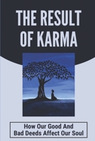 The Result Of Karma: How Our Good And Bad Deeds Affect Our Soul: Weak Ego Characteristics B096TL8B6N Book Cover