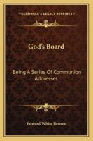 God's Board: Being A Series Of Communion Addresses 1162950064 Book Cover