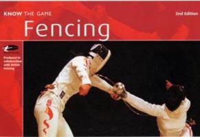 Fencing (Know the Game) 0713660112 Book Cover