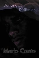 Dancing with Disillusion 146531024X Book Cover