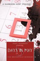 Five Days in May: The Brookfield Murders: A Harrison Hunt Mystery (Harrison Hunt Mysteries) 1438959575 Book Cover