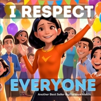 I Respect Everyone (The Emotionally Empowered Kids) B0FDKKRW4V Book Cover