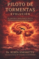 PILOTO DE TORMENTAS-EVOLUCION-: El modelo biologico de la hipersensibilidad humana (Spanish Edition) 6310149571 Book Cover