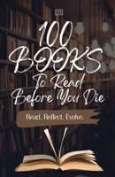 100 Books To Read Before You Die: Read. Reflect. Evolve. B0G8WGS257 Book Cover