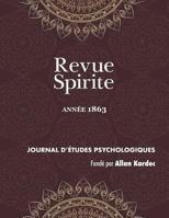 Revue Spirite: Journal D'Etudes Psychologiques, anne VI - 1863 178894156X Book Cover