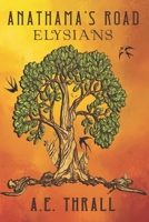 Anathama's Road: Elysians B0C51RLPGH Book Cover