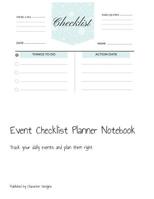 Event Checklist Planner Notebook: Track your daily events and plan them right 107430098X Book Cover