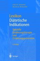 Lexikon Diatetische Indikationen: Spezielle Ernahrungstherapie Und Ernahrungspravention 3642626998 Book Cover