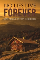 No Lies Live Forever 1645755207 Book Cover