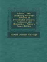 Tales of Trust, Embracing Authentic Accounts of Providential Guidance, Assistance, and Deliverance B0BM8DLSFH Book Cover