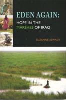 Eden Again Hope in the Marshes of Iraq 0988651432 Book Cover