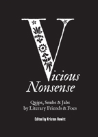 Vicious Nonsense: 130 Literary Takedowns 1616899905 Book Cover