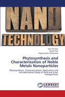 Phytosynthesis and Characterization of Noble Metals Nanoparticles 6139814952 Book Cover