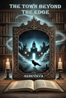 The Town Beyond the Edge B0DSC115RT Book Cover