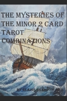 The Mysteries of the Minor 2 Card Tarot Combinations B0FVG6WRQZ Book Cover