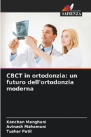 CBCT in ortodonzia: un futuro dell'ortodonzia moderna 6205951509 Book Cover