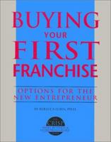 Buying Your First Franchise 1560521902 Book Cover