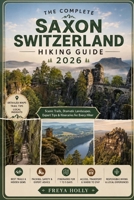 Saxon Switzerland Hiking Guide 2026 (TrailWise : The 2026-2027 Hiking Series) B0HHSFL89T Book Cover