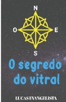 O SEGREDO DO VITRAL B09HJ71SLD Book Cover