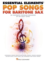 Essential Elements Pop Songs for Baritone Saxophone 1705150233 Book Cover