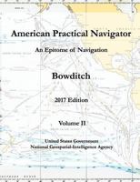 American Practical Navigator An Epitome of Navigation Bowditch 2017 Edition Volume II 1979064415 Book Cover