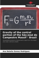 Gravity of the central portion of the São José do Campestre Massif - Brazil: Qualitative analysis of gravimetric data from the Natal and João Câmara sheets 620594121X Book Cover