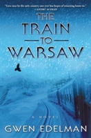 The Train to Warsaw 0802122442 Book Cover